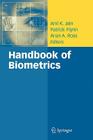 Handbook of Biometrics By Anil K. Jain (Editor), Patrick Flynn (Editor), Arun A. Ross (Editor) Cover Image