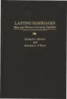 Lasting Marriages: Men and Women Growing Together By Richard a. Mackey, Bernard A. O'Brien Cover Image