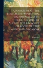 A Narrative Of The Loss Of The Winterton, On Her Passage To India, The 20th Of August, 1792, On A Reef Of Rocks Off The Island Of Madagascar By Winterton (Ship) Cover Image