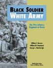 Black Soldier, White Army: The 24th Infantry Regiment in Korea By William M. Hammond, George L. Macgarrigle, William T. Bowers Cover Image
