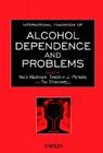 International Handbook of Alcohol Dependence and Problems By Nick Heather (Editor), Timothy J. Peters (Editor), Tim Stockwell (Editor) Cover Image