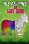 All animals are Easy Level: Coloring Books relaxation for women 60 Page By Nihil Fix Cover Image