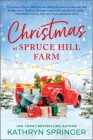 Christmas at Spruce Hill Farm By Kathryn Springer Cover Image