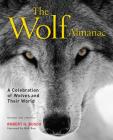 Wolf Almanac: A Celebration of Wolves and Their World By Robert Busch Cover Image