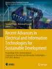 Recent Advances in Electrical and Information Technologies for Sustainable Development: Proceedings of the 3rd International Conference on Electrical (Advances in Science) By Soumia El Hani (Editor), Mohamad Essaaidi (Editor) Cover Image