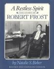 A Restless Spirit: The Story of Robert Frost By Natalie S. Bober Cover Image