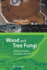 Wood and Tree Fungi: Biology, Damage, Protection, and Use Cover Image