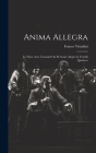 Anima Allegra: In Three Acts. Founded On El Genio Alegre by Fratelli Quintero Cover Image