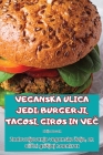 Veganska Ulica Jedi: Burgerji, Tacosi, Giros in VeČ By Lidija Novak Cover Image