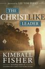 Christlike Leader By Fisher Kimball Cover Image