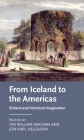 From Iceland to the Americas: Vinland and Historical Imagination (Manchester Medieval Literature and Culture) Cover Image