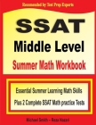 SSAT Middle Level Summer Math Workbook: Essential Summer Learning Math Skills plus Two Complete SSAT Middle Level Math Practice Tests Cover Image
