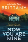 Now You Are Mine By Amanda Brittany Cover Image