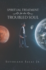 Spiritual Treatment for the Troubled Soul Cover Image
