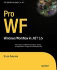 Pro Wf: Windows Workflow in Net 3.5 (Expert's Voice in .NET) By Bruce Bukovics Cover Image