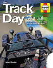 Track Day Manual: The complete guide to taking your car on the race track (Haynes Manuals) By Mike Breslin Cover Image