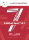 The Enneagram Type 7: The Entertaining Optimist By Beth McCord Cover Image