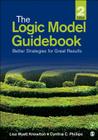 The Logic Model Guidebook: Better Strategies for Great Results Cover Image