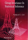 Group Invariance in Statistical Inference By Narayan C. Giri Cover Image