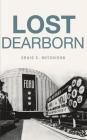 Lost Dearborn Cover Image