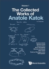 Collected Works of Anatole Katok, The: Volume I By Svetlana Katok (Editor), Yakov Pesin (Editor), Federico Rodriguez Hertz (Editor) Cover Image