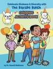 Celebrating Kindness & Diversity with the Bayside Bunch Coloring & Activity Book By Unseld Robinson Cover Image