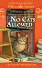 No Cats Allowed (Cat in the Stacks Mystery #7) By Miranda James Cover Image