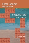 Algoritmos en Java: Tomo VI. By Abel Gallart Bonome Cover Image