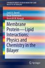 Membrane Protein - Lipid Interactions: Physics and Chemistry in the Bilayer (Springerbriefs in Biochemistry and Molecular Biology) By Jordi H. Borrell, Òscar Domènech, Kevin M. W. Keough Cover Image