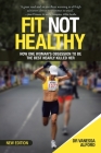Fit Not Healthy: How One Woman's Obsession to Be the Best Nearly Killed Her By Vanessa Alford Cover Image