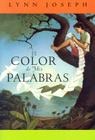 El Color de mis Palabras = The Color of My Words By Lynn Joseph, Alberto Jimenez Rioja (Translator) Cover Image