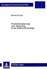 Produktionsplanung Und -Steuerung in Der Elektronikmontage (Europaeische Hochschulschriften / European University Studie #2352) Cover Image