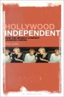 Hollywood Independent: How the Mirisch Company Changed Cinema By Paul Kerr Cover Image