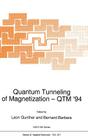 Quantum Tunneling of Magnetization -- Qtm '94 (NATO Science Series E: #301) By Leon Gunther (Editor), B. Barbara (Editor) Cover Image