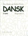 Dansk I Dag: Begyndere 1 By Gry Clasen, Sophia Frovin Cover Image