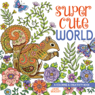 Super Cute World: A Coloring and Creativity Book By Jane Maday Cover Image