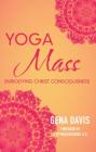 Yogamass: Embodying Christ Consciousness Cover Image