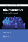 Bioinformatics: A Practical Approach (Chapman & Hall/CRC Mathematical and Computational Biology) By Shui Qing Ye (Editor) Cover Image
