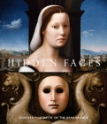Hidden Faces: Covered Portraits of the Renaissance Cover Image