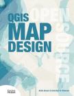 QGIS Map Design By Anita Graser, Gretchen N. Peterson Cover Image
