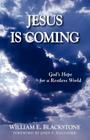 Jesus Is Coming: God's Hope for a Restless World By William E. Blackstone Cover Image