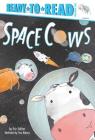Space Cows: Ready-to-Read Pre-Level 1 By Eric Seltzer, Tom Disbury (Illustrator) Cover Image