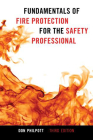 Fundamentals of Fire Protection for the Safety Professional, Third Edition By Don Philpott Cover Image