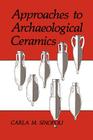Approaches to Archaeological Ceramics By Carla M. Sinopoli Cover Image