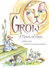Grow: A Novel in Verse By Juanita Havill, Stanislawa Kodman (Illustrator) Cover Image