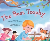 The Best Trophy By Jennifer Noel Wilson Cover Image