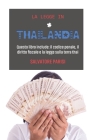 La Legge in Thailandia: Questo libro include: il codice penale, il diritto fiscale e la legge sulla terra thai 'Laws in Thailand' (Italian ver Cover Image