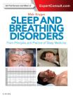 Sleep and Breathing Disorders: From Principles and Practice of Sleep Medicine By Meir H. Kryger Cover Image