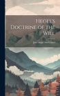 Hegel's Doctrine of the Will By Macvannel John Angus Cover Image