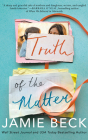 Truth of the Matter By Jamie Beck, Tanya Eby (Read by), Lauren Ezzo (Read by) Cover Image